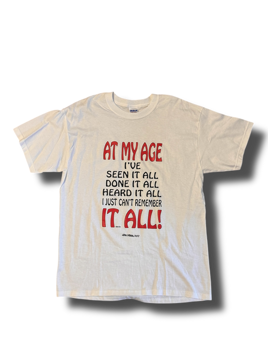 90s "At My Age" Vintage Shirt